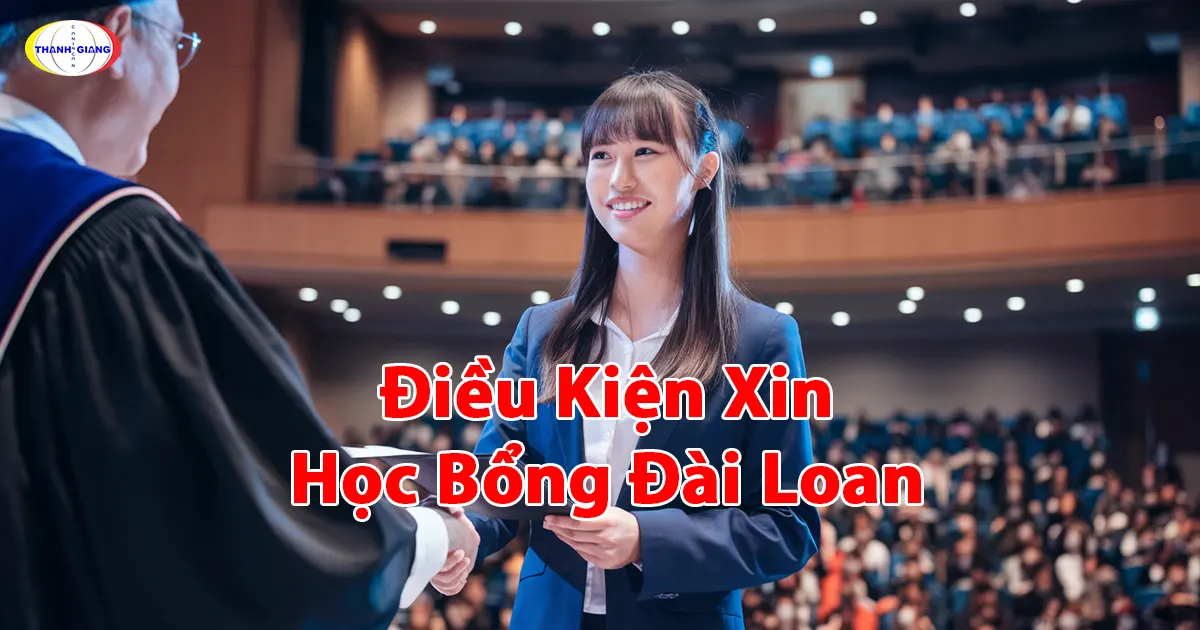 Điều Kiện Xin Học Bổng Đài Loan