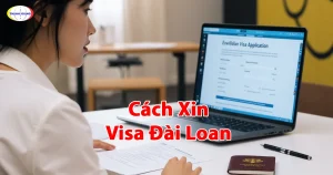 Cách Xin Visa Đài Loan