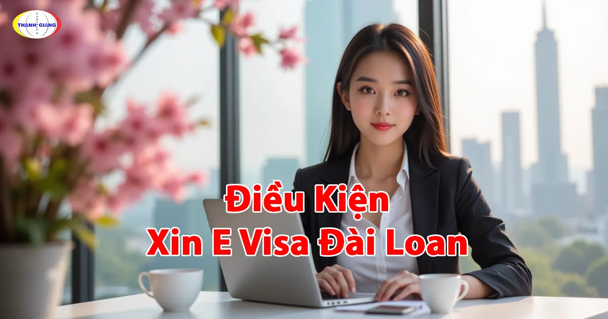 Điều Kiện Xin E Visa Đài Loan