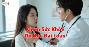 Khám Sức Khỏe Du Học Đài Loan