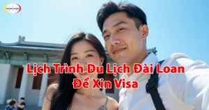 Lịch Trình Du Lịch Đài Loan Để Xin Visa