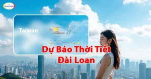 Dự Báo Thời Tiết Đài Loan